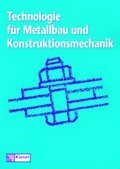 Cover: Technologie f&uuml;r Metallbau und Konstruktionsmechanik - Westermann Berufliche Bildung