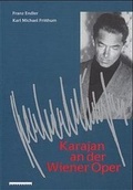 Cover: Karajan an der Wiener Oper. Dokumentation einer &Auml;ra - Holzhausen Verlag