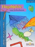 Cover: Flugobjekte zum Selberbauen - Hugendubel