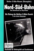 Cover: Nord-S&uuml;d-Bahn. Vom Geistertunnel zur City-S-Bahn - GVE