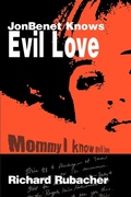 Abbildung von: JonBenet Knows Evil Love - iUniverse