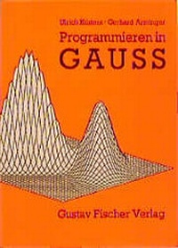 Enlarge image Cover: Programmieren in GAUSS - De Gruyter Oldenbourg