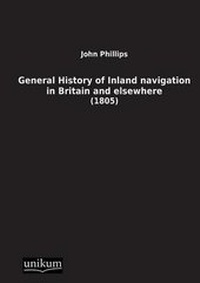 Abbildung von: General History of Inland navigation in Britain and elsewhere - Ehv Academicpress