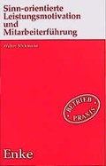Cover: Sinn-orientierte Leistungsmotivation und Mitarbeiterf&uuml;hrung - De Gruyter Oldenbourg