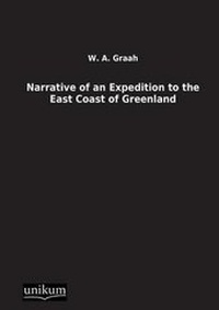 Abbildung von: Narrative of an Expedition to the East Coast of Greenland - Ehv Academicpress
