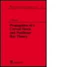 Cover: Propagation of a Curved Shock and Nonlinear Ray Theory - CRC Press