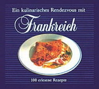 Enlarge image Cover: Ein kulinarisches Rendezvous mit Frankreich - MIRA