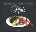 Cover: Ein kulinarisches Rendezvous mit der Pfalz - MIRA