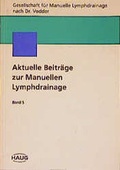 Cover: Aktuelle Beitr&auml;ge zur Manuellen Lymphdrainage - MVS Medizinverlage Stuttgart