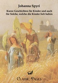 Cover: Kurze Geschichten f&uuml;r Kinder und auch f&uuml;r Solche, welche die Kinder lieb haben - Europ&auml;ischer Literaturverlag