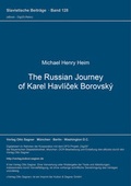 Cover: The Russian Journey of Karel Havl&iacute;cek Borovsk&yacute; - Peter Lang Verlag