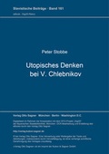 Cover: Utopisches Denken bei V. Chlebnikov - Peter Lang Verlag