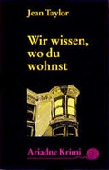 Cover: Wir wissen, wo du wohnst - Argument Verlag mit Ariadne