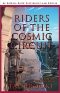 Cover: Riders of the Cosmic Circuit - iUniverse