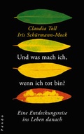 Cover: Und was mach ich, wenn ich tot bin? - Pendo Verlag
