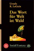 Cover: Das Wort f&uuml;r Welt ist Wald - Argument Verlag mit Ariadne