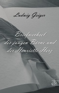 Cover: Briefwechsel des jungen B&ouml;rne und der Henriette Herz - Europ&auml;ischer Literaturverlag