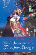 Cover: Karl Immermann`s Theater-Briefe - Europ&auml;ischer Literaturverlag