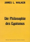 Cover: Die Philosophie des Egoismus - Libertad