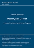 Cover: Metaphysical Conflict. A Study of the Major Novels of Ivan Turgenev - Peter Lang Verlag