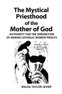 Abbildung von: The Mystical Priesthood of the Mother of God - iUniverse