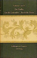 Cover: Gesamtausgabe / Der Koffer /Ort der Lebenden - Reich der Toten - eFeF