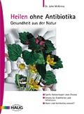 Cover: Heilen ohne Antibiotika - MVS Medizinverlage Stuttgart