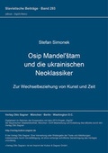 Cover: Osip Mandel'stam und die ukrainischen Neoklassiker - Peter Lang Verlag