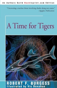 Enlarge image Cover: A Time for Tigers - iUniverse