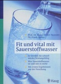 Cover: Fit und vital mit Sauerstoffwasser - MVS Medizinverlage Stuttgart