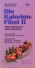 Cover: Die Kalorienfibel 2 - Kneipp Verlag in Verlagsgruppe Styria GmbH & Co. KG
