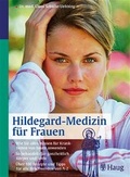 Cover: Hildegard-Medizin f&uuml;r Frauen - MVS Medizinverlage Stuttgart