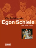 Cover: Die Tafelrunde. Egon Schiele und sein Kreis - DuMont Buchverlag