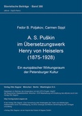 Cover: A. S. Puskin im &Uuml;bersetzungswerk Henry von Heiselers (1875-1928) - Peter Lang Verlag