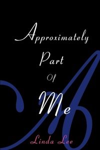 Abbildung von: Approximately Part of Me - iUniverse