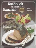 Cover: Kochbuch f&uuml;r jeden Haushalt - Trauner Verlag