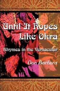 Abbildung von: Until It Ropes Like Okra - iUniverse