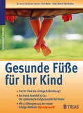 Cover: Gesunde F&uuml;sse f&uuml;r Ihr Kind - MVS Medizinverlage Stuttgart