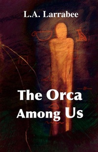 Abbildung von: The Orca Among Us - iUniverse
