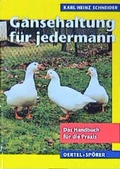 Cover: G&auml;nsehaltung f&uuml;r jedermann - Oertel u. Sp&ouml;rer