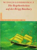 Cover: Bibliothek der Erz&auml;hler / Die Begebenheiten auf der Brigg Banbury - Steidl
