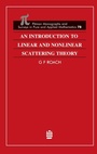 Cover: An Introduction to Linear and Nonlinear Scattering Theory - CRC Press