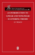 Cover: An Introduction to Linear and Nonlinear Scattering Theory - CRC Press