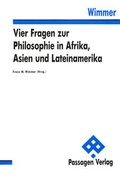 Cover: Vier Fragen zur Philosophie in Afrika, Asien und Lateinamerika - Passagen