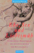 Cover: Ehe, Sex & Liebesm&uuml;h - Steidl