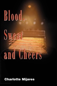 Abbildung von: Blood, Sweat and Cheers - iUniverse
