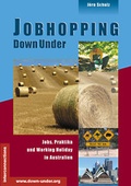 Cover: Jobhopping Down Under - Jobs, Praktika, Working Holiday - Australien - Interconnections medien & reise e.K.