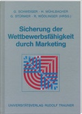 Cover: Sicherung der Wettbewerbsf&auml;higkeit durch Marketing - Trauner Verlag