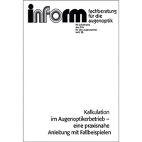 Abbildung von: Kalkulation im Augenoptikerbetrieb; Eine praxisnahe Anleitung mit Fallbeispielen - DOZ-Verlag Optische Fachveröffentlichung