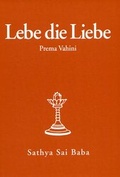 Cover: Lebe die Liebe - Sathya Sai Wien